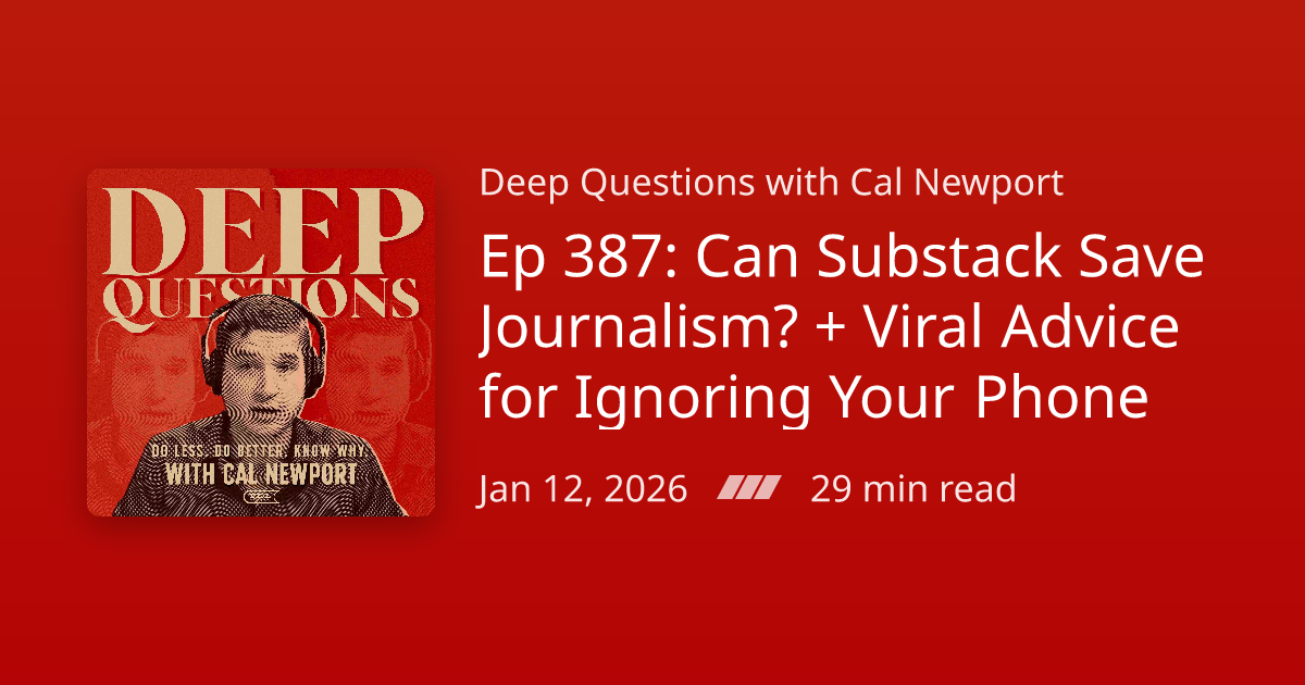 Podcast Notes /// Ep 387: Can Substack Save Journalism? + Viral Advice ...