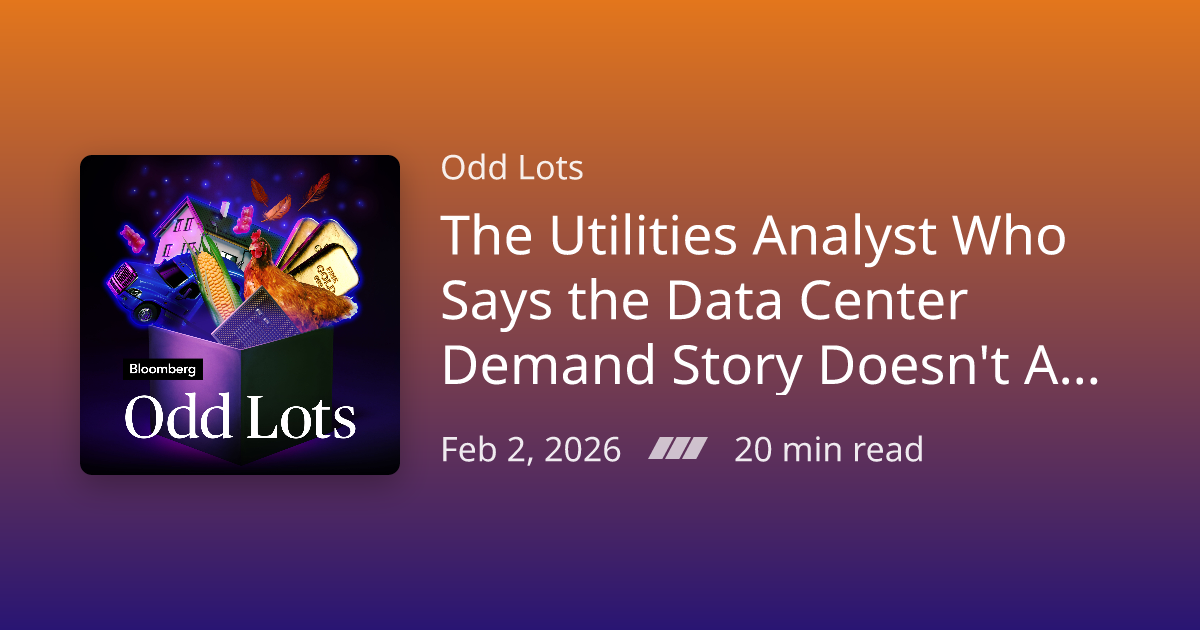 Podcast Notes /// The Utilities Analyst Who Says the Data Center Demand ...
